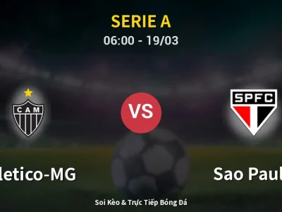Kết Quả: Atletico-MG 1-0 Sao Paulo – Highlight & Bàn Thắng | Serie A