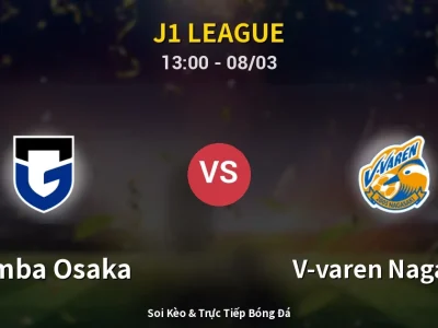 Kết Quả: Gamba Osaka 3-2 V-varen Nagasaki – Highlight & Bàn Thắng | J1 League