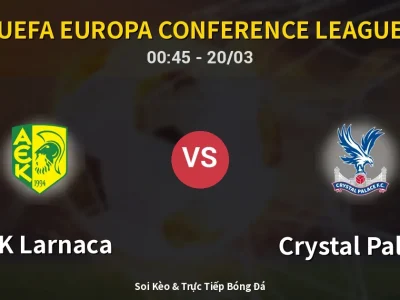 Kết Quả: AEK Larnaca 1-2 Crystal Palace – Highlight & Bàn Thắng | UEFA Europa Conference League