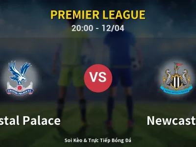 Soi Kèo Crystal Palace vs Newcastle – 20:00 12/04 | Nhận Định, Dự Đoán Tỷ Số