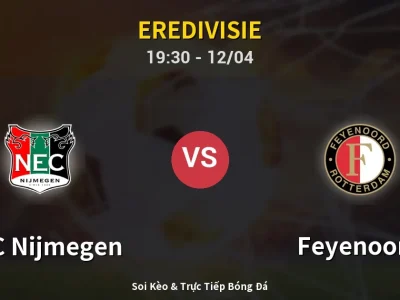 🔴 Trực Tiếp: NEC Nijmegen 0-0 Feyenoord – Link Xem Eredivisie (Full HD)