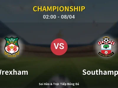 Kết Quả: Wrexham 1-5 Southampton – Highlight & Bàn Thắng | Championship