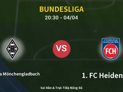 Soi Kèo Borussia Mönchengladbach vs 1. FC Heidenheim – 20:30 04/04 | Nhận Định, Dự Đoán Tỷ Số