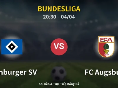 Soi Kèo Hamburger SV vs FC Augsburg – 20:30 04/04 | Nhận Định, Dự Đoán Tỷ Số