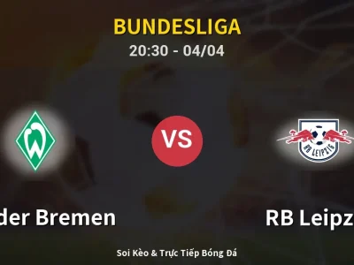 Soi Kèo Werder Bremen vs RB Leipzig – 20:30 04/04 | Nhận Định, Dự Đoán Tỷ Số