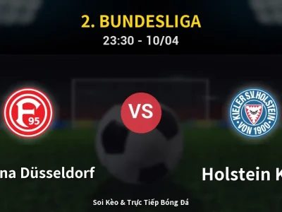 Soi Kèo Fortuna Düsseldorf vs Holstein Kiel – 23:30 10/04 | Nhận Định, Dự Đoán Tỷ Số