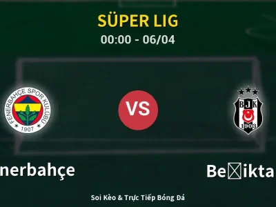 Kết Quả: Fenerbahçe 1-0 Beşiktaş – Highlight & Bàn Thắng | Süper Lig