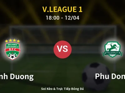 Soi Kèo Binh Duong vs Phu Dong – 18:00 12/04 | Nhận Định, Dự Đoán Tỷ Số
