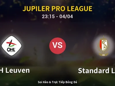 Soi Kèo OH Leuven vs Standard Liege – 23:15 04/04 | Nhận Định, Dự Đoán Tỷ Số