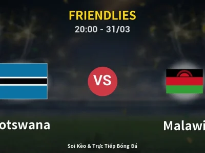 Soi Kèo Botswana vs Malawi – 20:00 31/03 | Nhận Định, Dự Đoán Tỷ Số